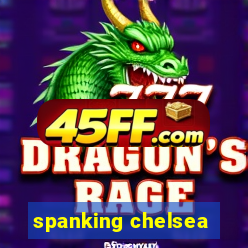 spanking chelsea